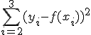 \sum_{i=2}^{3}(y_i-f(x_i))^2